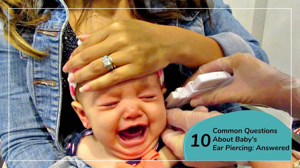 10 Common Questions About Baby's Ear Piercing: Answered