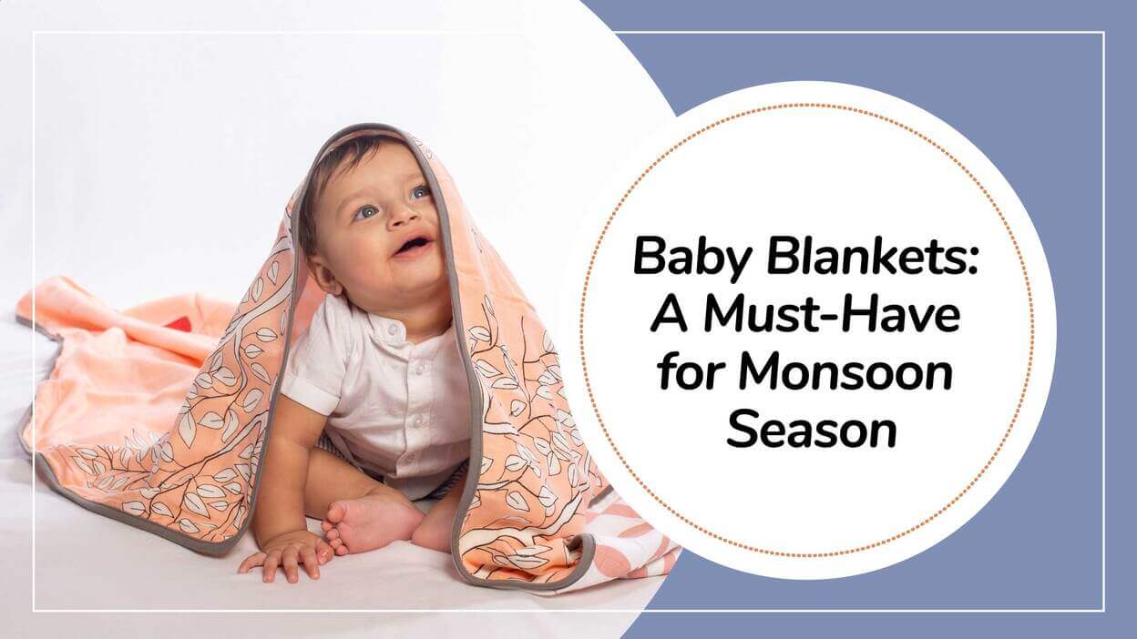 Baby Blankets: A Must-Have for Monsoon Season